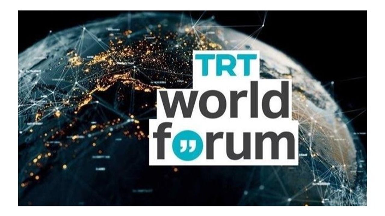 Liderleri buluşturan “TRT World Forum 2022” Başladı