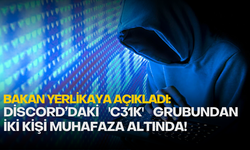 Discord’daki 'C31K' grubundan iki kişi muhafaza altında!