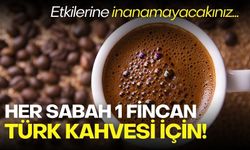 Her sabah 1 fincan kahve içerseniz, etkileri şok edecek!