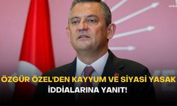 Özgür Özel'den kayyum ve siyasi yasak iddialarına yanıt!