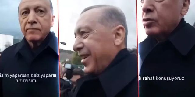 'Reisim yaparsanız siz yaparsınız' dedi, Erdoğan'ın cevabı olay oldu