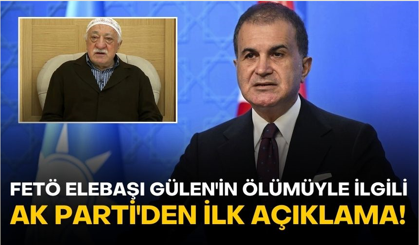 FETÖ elebaşı Gülen'in ölümüyle ilgili AK Parti'den ilk açıklama!