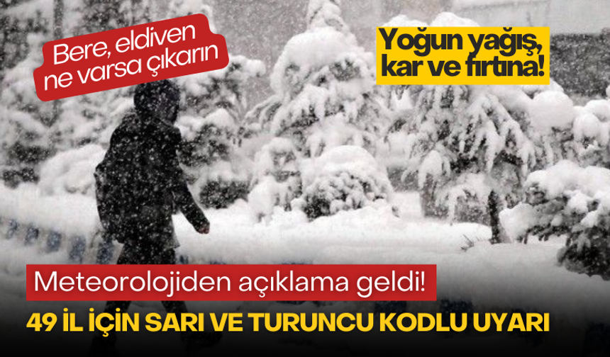 Meteoroloji'den 49 il için sarı ve turuncu kodlu uyarı