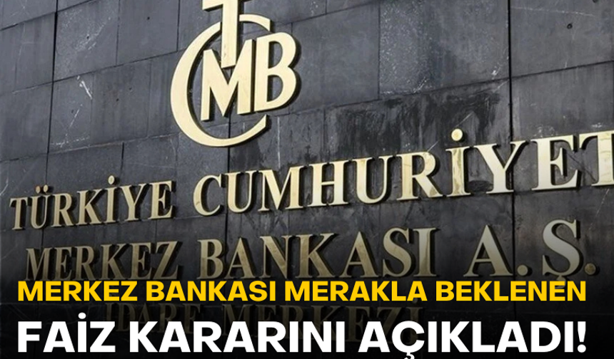 Merkez Bankası faiz kararını açıkladı!