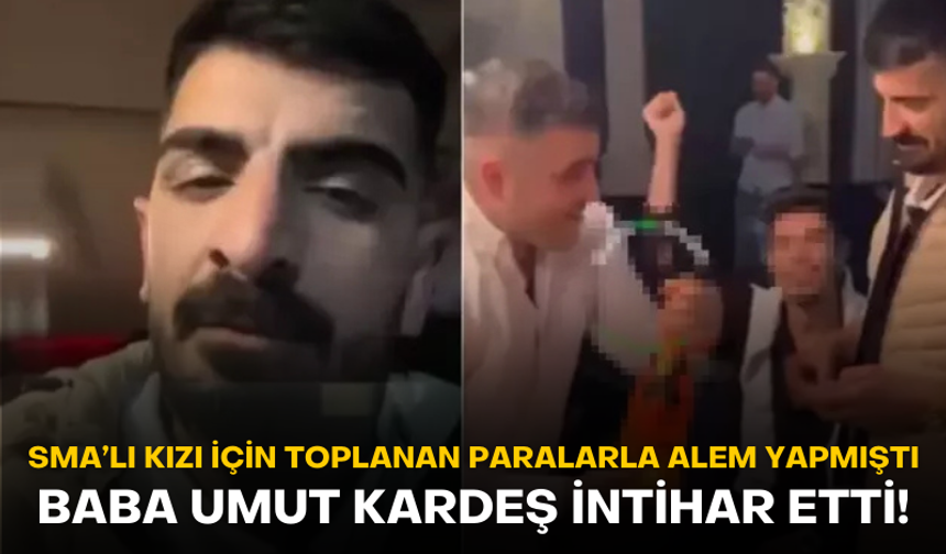 SMA'lı kızı için toplanan paralarla alem yapmıştı! Baba Umut Kardeş i.tihar etti