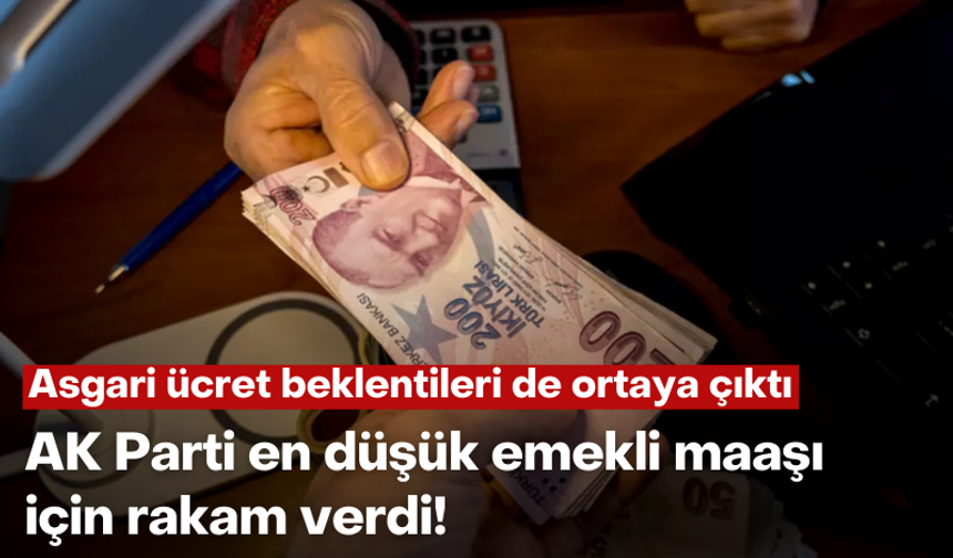 AK Parti en düşük emekli maaşı için rakam verdi!