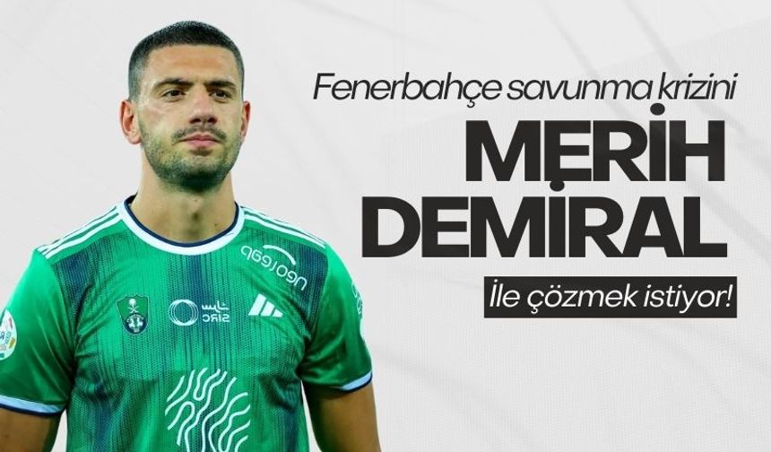 Fenerbahçe, savunma krizini Merih Demiral ile çözmek istiyor!