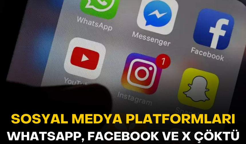 Sosyal medya platformları WhatsApp, Facebook ve Instagram çöktü