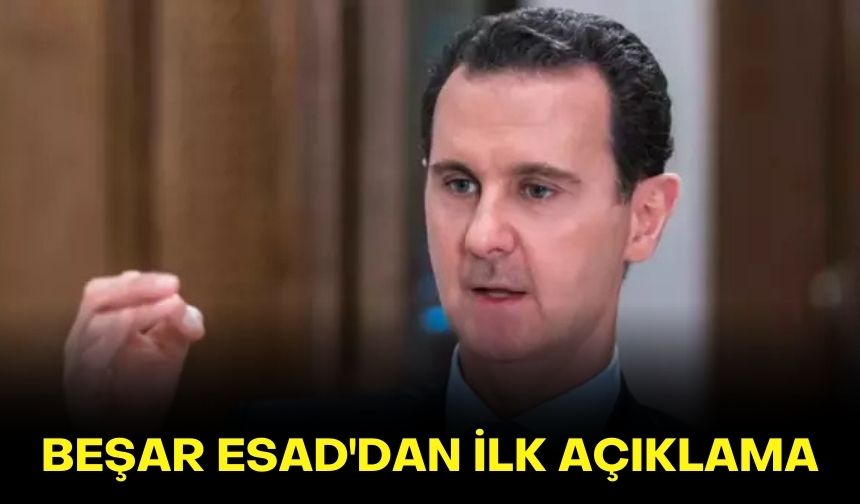 Beşar Esad'dan ilk açıklama!